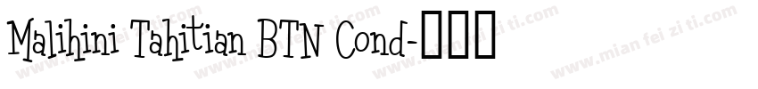 Malihini Tahitian BTN Cond字体转换